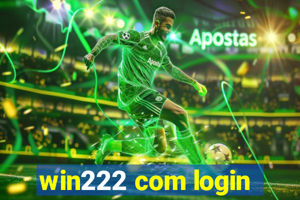 win222 com login